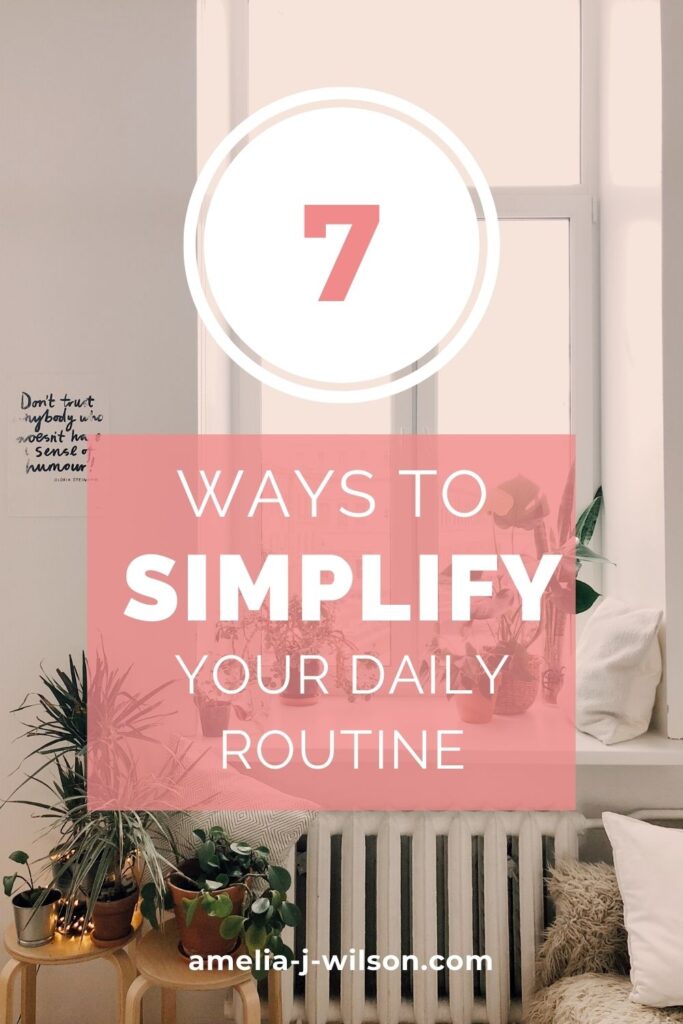 7 ways to simplify your life