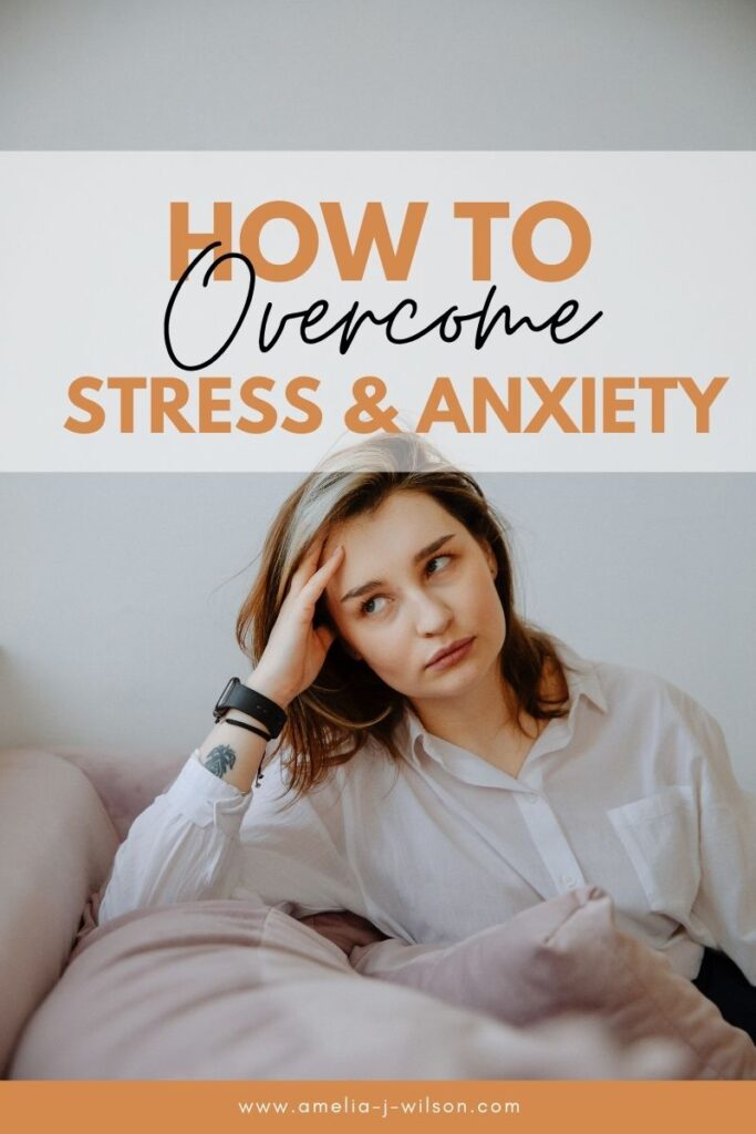 overcome stress and anxiety
