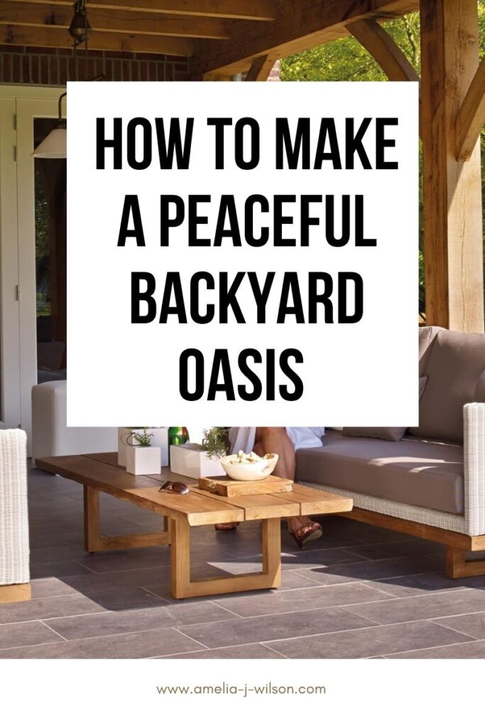 how to make a backyard oasis