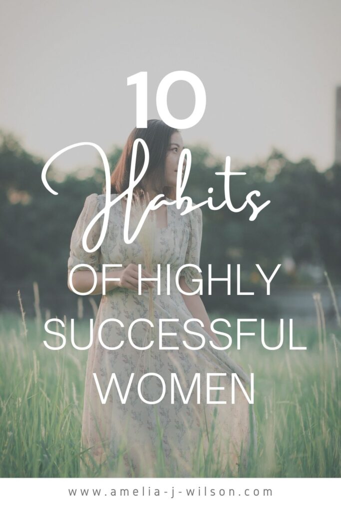 10 habits of highly successful women